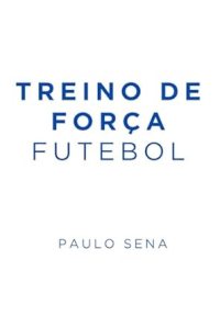 Livro: treino de força no futebol